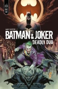 Batman & Joker : Deadly Duo - Silvestri Marc - Prianto Arif - Di Giacomo Julien