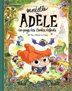 Mortelle Adèle : Au pays des contes défaits - MR TAN/LE FEYER