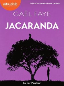 Jacaranda. Suivi d'un entretien avec l'auteur, 1 CD audio MP3 - Faye Gaël