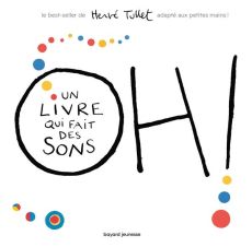 Oh ! Un livre qui fait des sons - Tullet Hervé