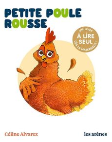 La petite poule rousse - Alvarez Céline - Michel Karine - Machado Julie