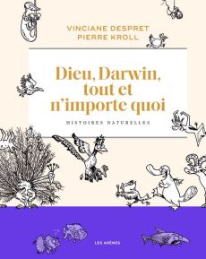 Dieu, Darwin, tout et n'importe quoi - Despret Vinciane - Kroll Pierre