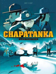 Chapatanka Tome 1 : Une petite ville sans histoire - Joret Jocelyn