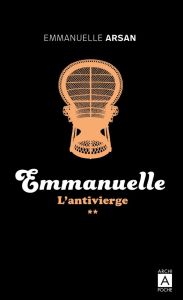 Emmanuelle/02/L'Antivierge - Arsan Emmanuelle - Moreau Camille