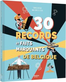 30 records et faits marquants de Belgique - Depicker Thomas - De Steur Anne-Sophie