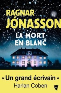 La mort en blanc - Jónasson Ragnar