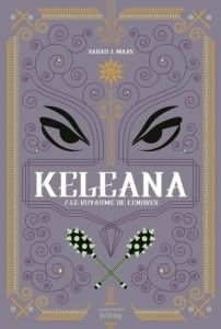 Keleana Tome 7 : Le Royaume de cendres - J. Maas Sarah