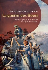 La guerre des Boers - Doyle Arthur Conan - Marais Quentin