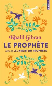 Le prophète. Suivi de Le Jardin du Prophète - Gibran Khalil - Aboussouan Camille - Dubois Claire