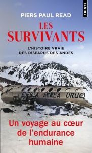 Les survivants. L'histoire vraie des disparus des Andes - Read Piers Paul - Schneider Marcel