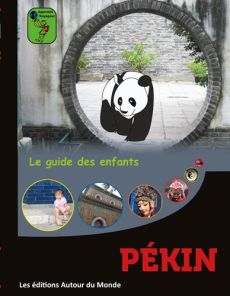 Pékin. Le guide des enfants - Guilldou Alain