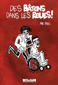 Les bâtons dans les roues ! - Pako