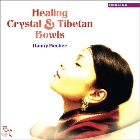 Emprunter HEALING CRYSTAL & TIBETAN BOWLS livre