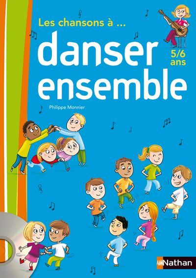 Emprunter Les chansons à... danser ensemble GS (5 à 6 ans). Avec 1 CD audio livre