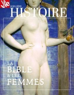 Emprunter La Vie Hors-série Histoire, novembre 2020 : La Bible & les Femmes livre