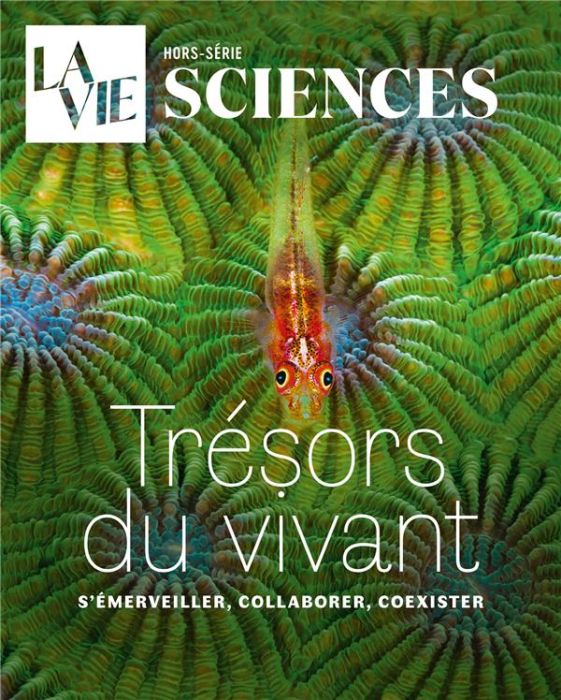 Emprunter La Vie Hors-série sciences : Trésors du vivant livre