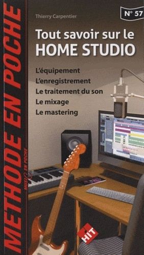 Emprunter Tout savoir sur le home studio livre