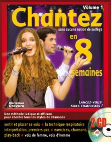 Emprunter Chantez en 8 semaines sans aucune notion de solfège. Volume 1, avec 2 CD audio livre