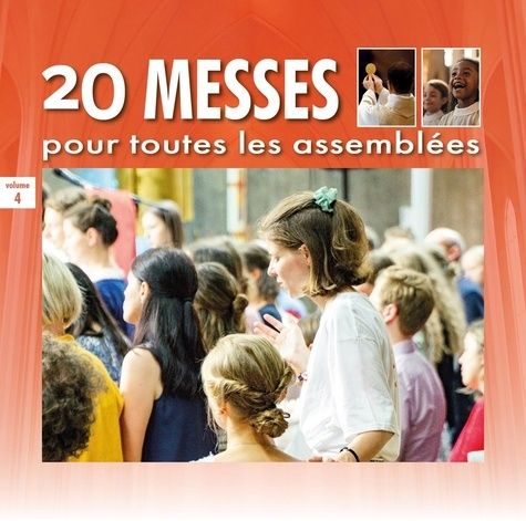 Emprunter 20 messes pour toutes les assemblées. Volume 4, 1 CD audio livre