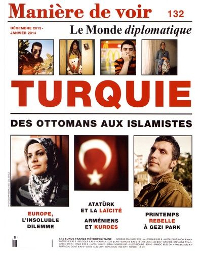 Emprunter Manière de voir N° 132, décembre 2013 - janvier 2014 : Turquie. Des Ottomans aux islamistes livre
