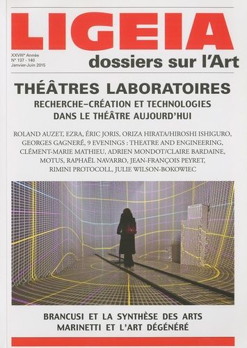 Emprunter Ligeia N° 137-140 janvier-juin 2015 : Théâtre laboratoires. Recherche-création et technologies dans livre