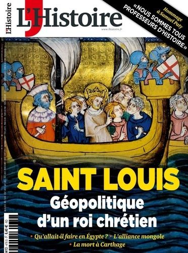 Emprunter L'Histoire N° 478, décembre 2020 : Saint Louis. Géopolitique d'un roi chrétien livre