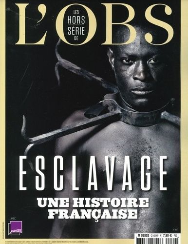 Emprunter Les Hors-série de l'Obs N° 107, avril 2021 : Esclavage, une histoire française livre