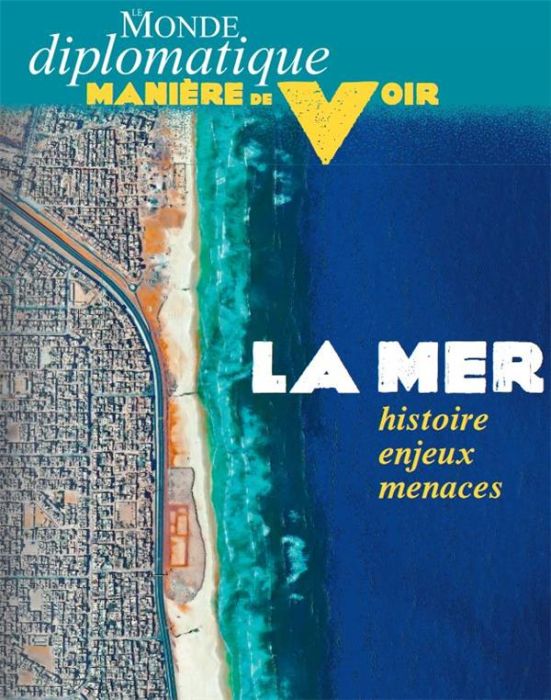 Emprunter Manière de voir N° 178, août - septembre 2021 : La mer. Histoire, enjeux, menaces livre