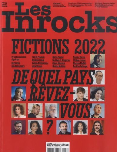 Emprunter Les Inrockuptibles N° 9, avril 2022 : Fictions 2022. De quel pays rêvez-vous ? Avec 1 CD audio livre