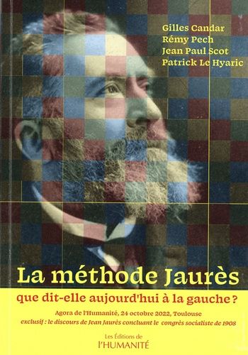 Emprunter La méthode Jaurès, que dit-elle aujourd'hui à la gauche ? Exclusif : le discours de Jean Jaurès conc livre