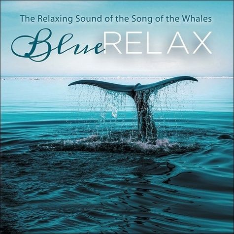 Emprunter Blue Relax. The Relaxing Sound of the Whales, 1 CD audio livre