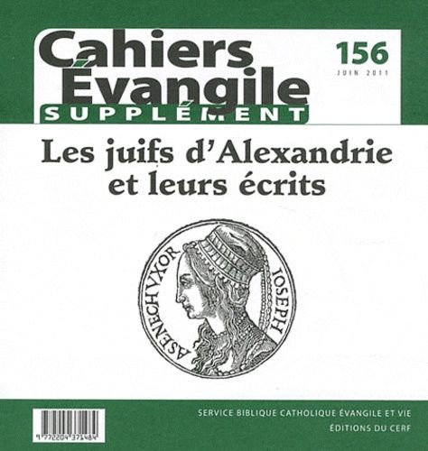 Emprunter Supplément aux Cahiers Evangile N° 156, Juin 2011 : Les juifs d'Alexandrie et leurs écrits livre