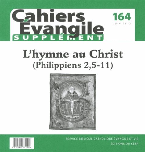 Emprunter Supplément aux Cahiers Evangile N° 164, Juin 2013 : L'hymne au Christ (Philippiens 2,5-11) livre