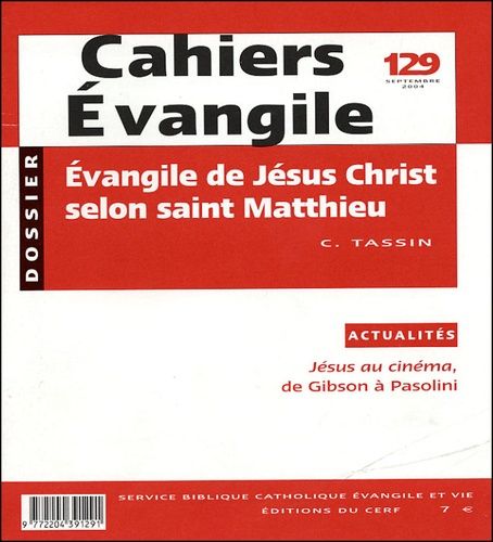 Emprunter Cahiers Evangile N° 129, Septembre 2004 : Evangile de Jésus Christ selon saint Matthieu livre