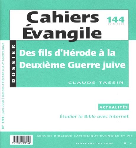 Emprunter Cahiers Evangile N° 144, Juin 2008 : Des fils d'Hérode à la Deuxième Guerre juive livre