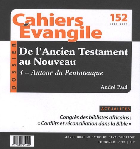 Emprunter Cahiers Evangile N° 152, Juin 2010 : De l'Ancien Testament au Nouveau. Tome 1, Autour du Pentateuque livre