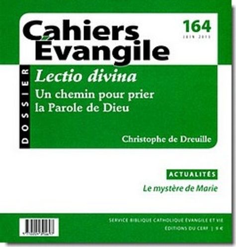 Emprunter Cahiers Evangile N° 164, Juin 2013 : Lectio divina. Un chemin pour prier la Parole de Dieu livre