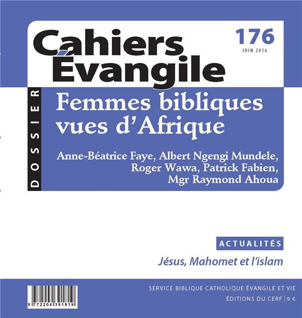 Emprunter Cahiers Evangile N° 176, juin 2016 : Femmes bibliques vues d'Afrique livre