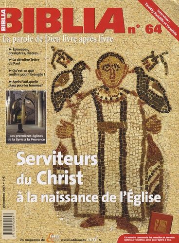 Emprunter Biblia N° 64, Décembre 2007 : Serviteurs du Christ à la naissance de l'Eglise livre