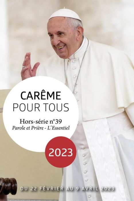 Emprunter Parole et Prière L'Essentiel Hors-série N° 39 : Carême pour tous 2023. Avec le pape François livre