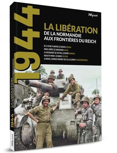 Emprunter 1944 Hors-série N° 1 : La Libération. De la Normandie aux frontières du Reich livre