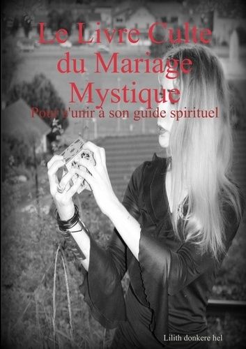 Emprunter Le Livre Culte du Mariage Mystique livre