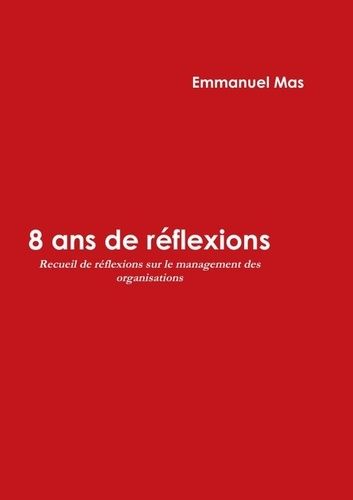 Emprunter 8 ans de réflexions livre