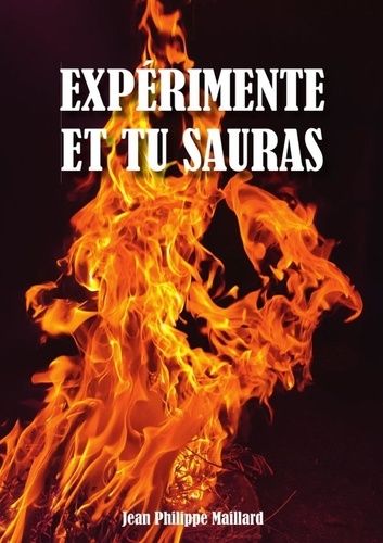 Emprunter Expérimente et tu sauras livre