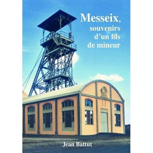 Emprunter Messeix, souvenirs d'un fils de mineur livre