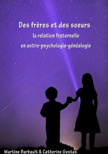 Emprunter Des frères et des soeurs en Astro-Psycho-Généalogie livre