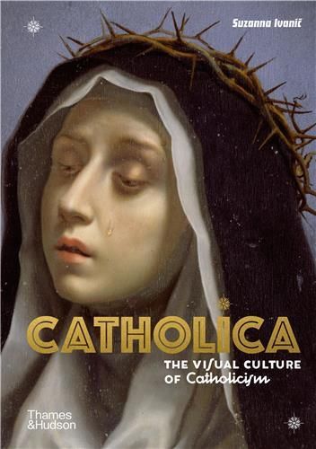 Emprunter Catholica The Visual Culture of Catholicism /anglais livre