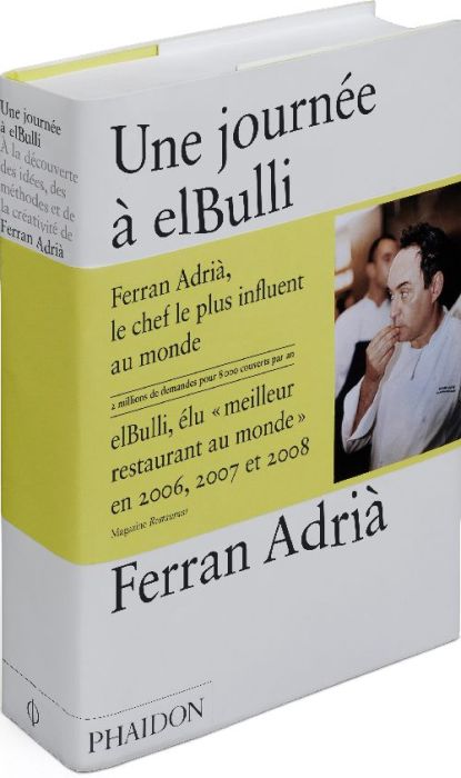 Emprunter Une journée à elBulli. A la découverte des idées, des méthodes et de la créativité de Ferran Adrià livre