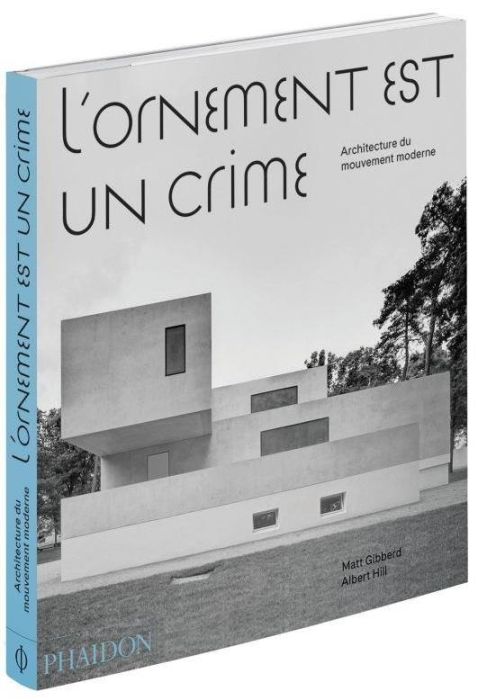 Emprunter L'ornement est un crime. Architecture du mouvement moderne livre