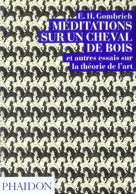 Emprunter Méditations sur un cheval de bois et autres essais sur la théorie de l'art livre